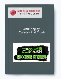 Clark Kegley – Courses that Crush