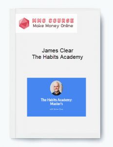 James Clear – The Habits Academy