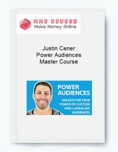 Justin Cener – Power Audiences Master Course 1