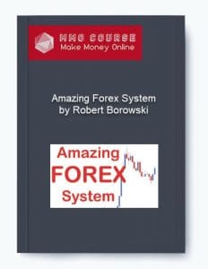 Amazing Forex System – by Robert Borowski