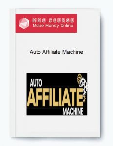 Auto Affiliate Machine