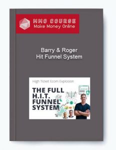 Barry amp Roger – Hit Funnel System