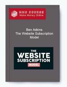 Ben Adkins – The Website Subscription Model