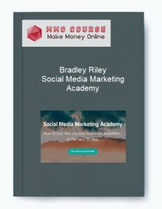 Bradley Riley – Social Media Marketing Academy