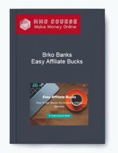 Brko Banks – Easy Affiliate Bucks