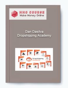 Dan Dasilva – Dropshipping Academy