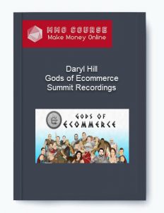 Daryl Hill – Gods of Ecommerce Summit Recordings