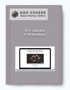 Eric Luevano – ATM Academy