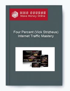 Four Percent Vick Strizheus – Internet Traffic Mastery