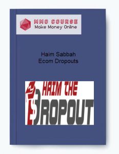 Haim Sabbah – Ecom Dropouts