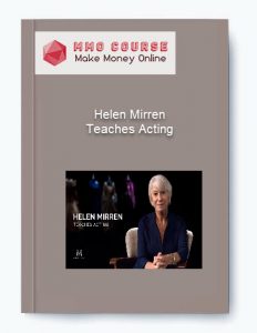 Helen Mirren – Teaches Acting