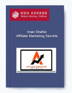 Iman Shafiei – Affiliate Marketing Secrets