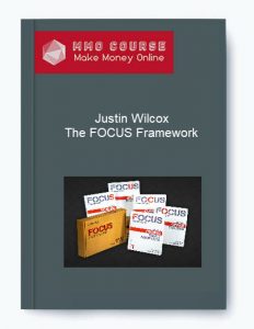 Justin Wilcox – The FOCUS Framework