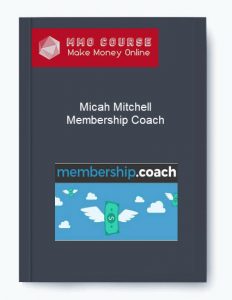 Micah Mitchell – Membership Coach