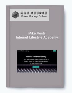 Mike Vestil – Internet Lifestyle Academy