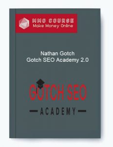 Nathan Gotch – Gotch SEO Academy 2.0