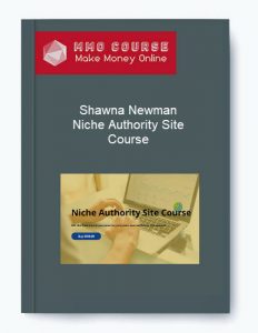 Shawna Newman – Niche Authority Site Course