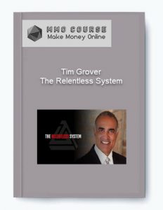 Tim Grover – The Relentless System