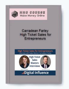 Carradean Farley – High Ticket Sales for Entrepreneurs