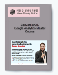 ConversionXL – Google Analytics Master Course