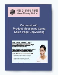 ConversionXL – Product Messaging amp Sales Page Copywriting