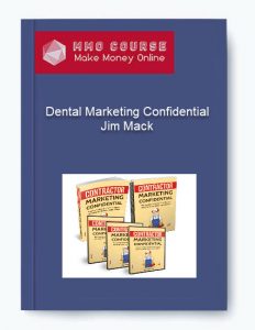 Dental Marketing Confidential – Jim Mack