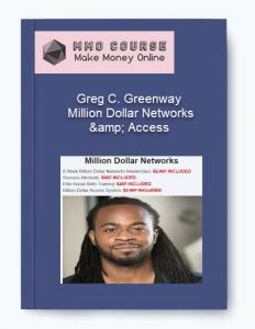 Greg C. Greenway – Million Dollar Networks amp Access