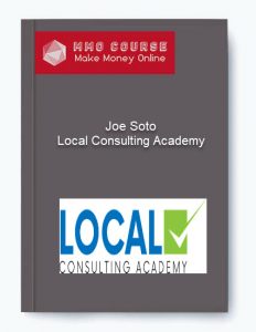 Joe Soto – Local Consulting Academy