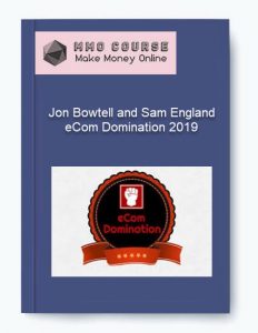 Jon Bowtell and Sam England – eCom Domination 2019