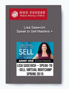 Lisa Sasevich – Speak to Sell Masters Bootcamp