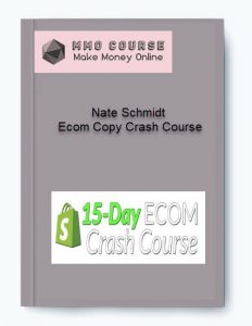 Nate Schmidt – Ecom Copy Crash Course