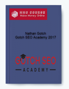 Nathan Gotch – Gotch SEO Academy 2017