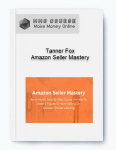 Tanner Fox – Amazon Seller Mastery 2