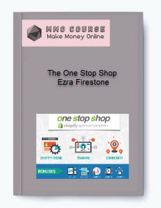 The One Stop Shop – Ezra Firestone