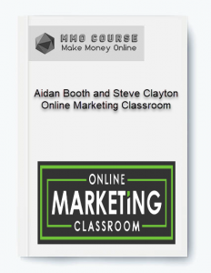 Aidan Booth and Steve Clayton – Online Marketing Classroom 1