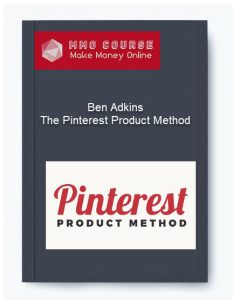 Ben Adkins – The Pinterest Product Method