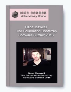 Dane Maxwell – The Foundation Bootstrap Software Summit 2016