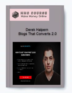 Derek Halpern – Blogs That Converts 2.0