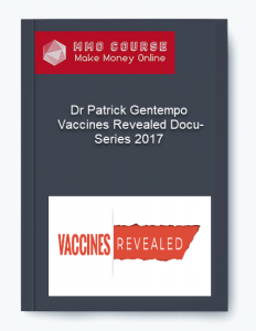 Dr Patrick Gentempo – Vaccines Revealed Docu Series 2017