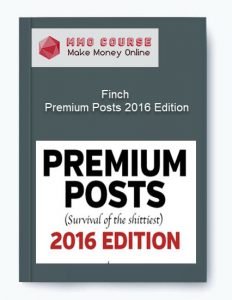 Finch – Premium Posts 2016 Edition