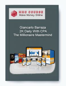 Giancarlo Barraza 2K Daily With CPA The Millionaire Mastermind