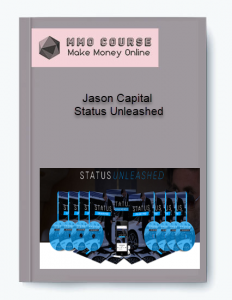 Jason Capital – Status Unleashed