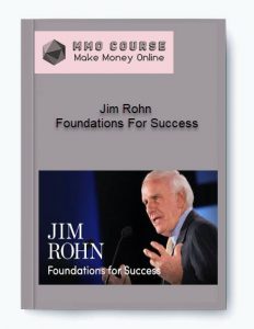 Jim Rohn – Foundations For Success