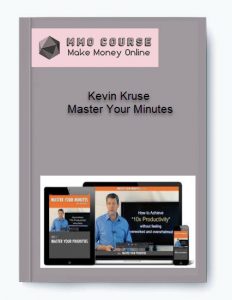 Kevin Kruse – Master Your Minutes