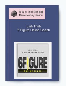 Linh Trinh – 6 Figure Online Coach