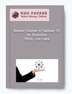 Master Course in Tableau 10 for Business – REAL Life Data1