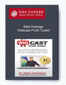 Mike Koenigs – Webcast Profit Toolkit