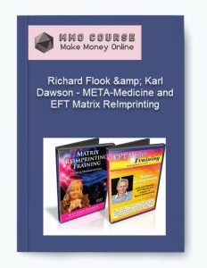 Richard Flook amp Karl Dawson – META Medicine and EFT Matrix ReImprinting