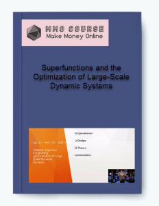 Superfunctions and the Optimization of Large Scale Dynamic Systems