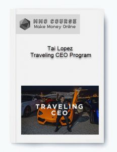 Tai Lopez – Traveling CEO Program